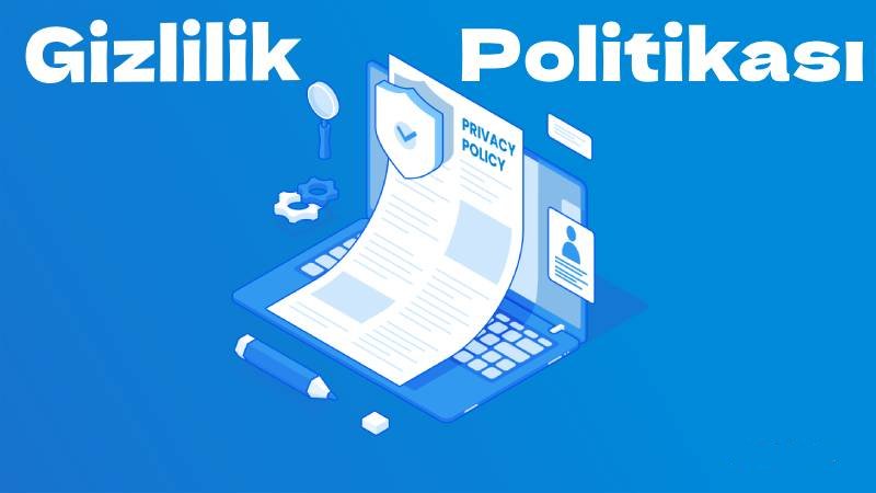 Gizlilik Politikası